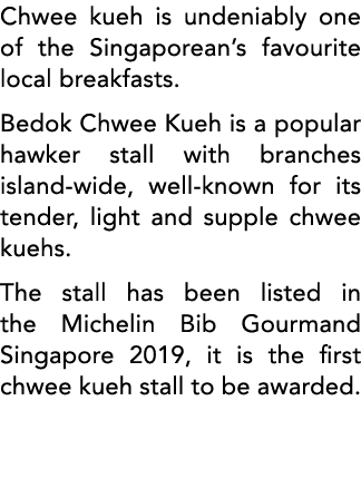 Chwee kueh is undeniably one of the Singaporean s favourite local breakfasts  Bedok Chwee Kueh is a popular hawker st   