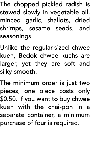 The chopped pickled radish is stewed slowly in vegetable oil, minced garlic, shallots, dried shrimps, sesame seeds, a   