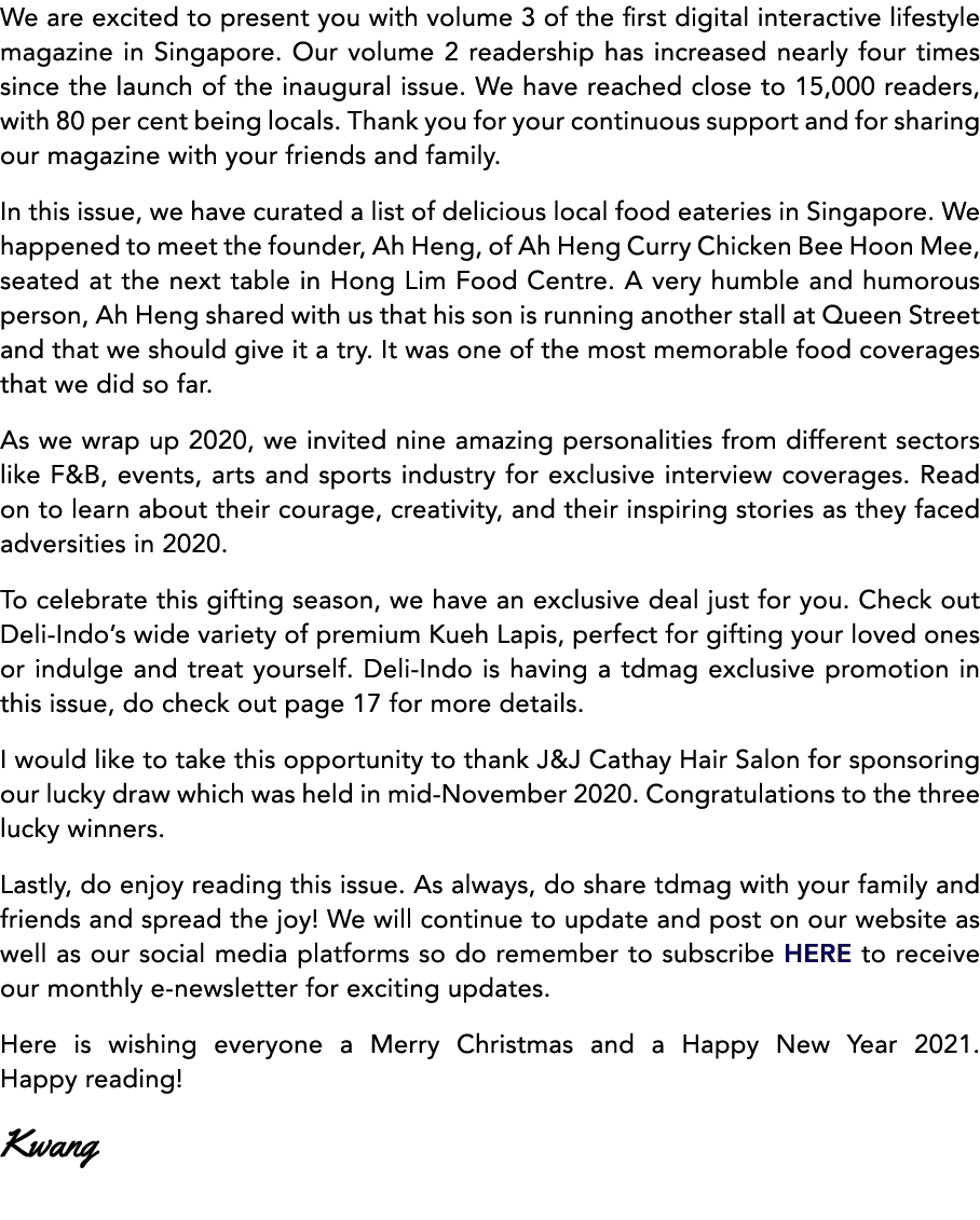 We are excited to present you with volume 3 of the first digital interactive lifestyle magazine in Singapore  Our vol   